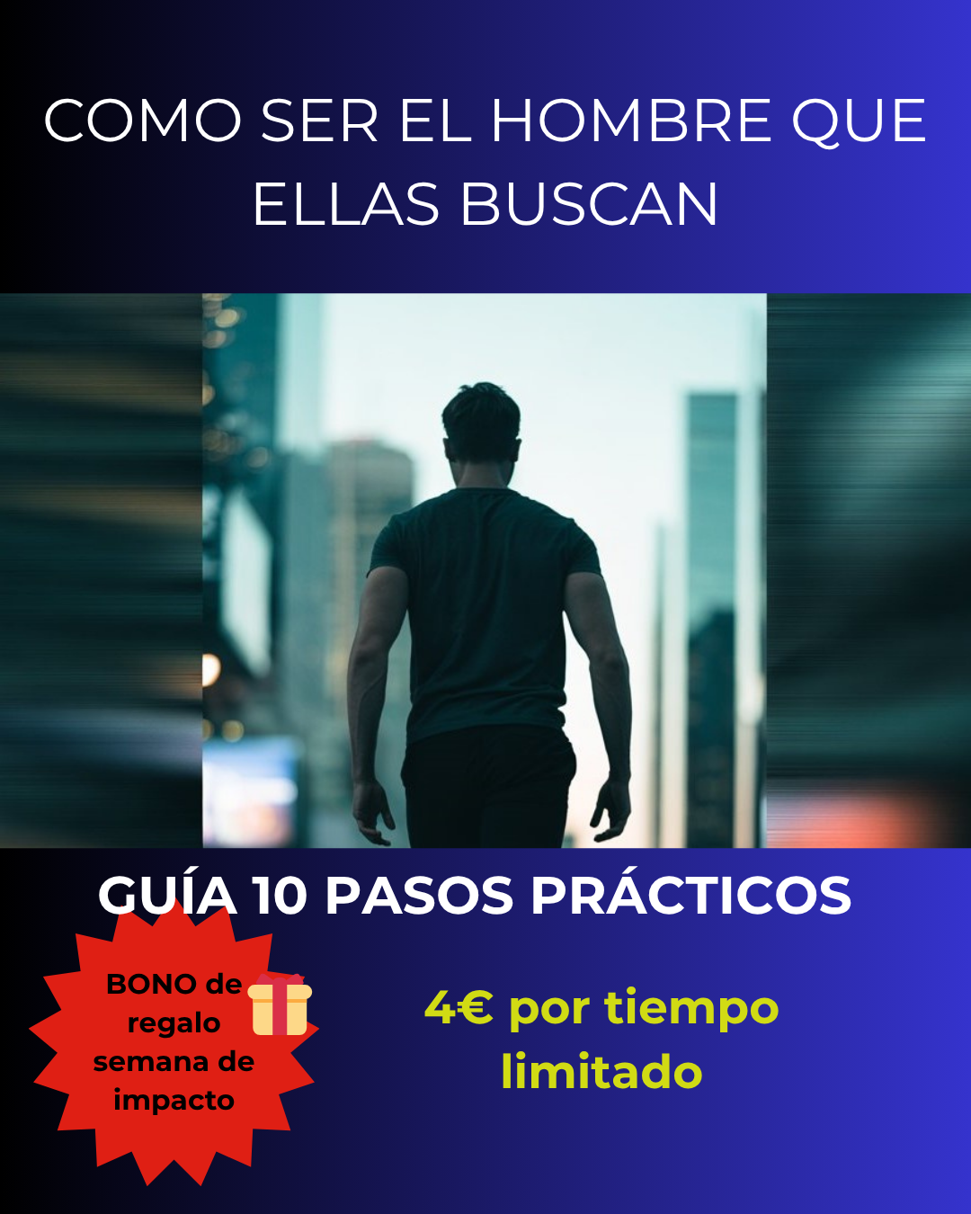 Sé el Hombre que Ellas Eligen: Guía de 10 Pasos para Atraer sin Esfuerzo